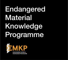 British Museum, Endangered Material Knowledge Programme (EMKP)